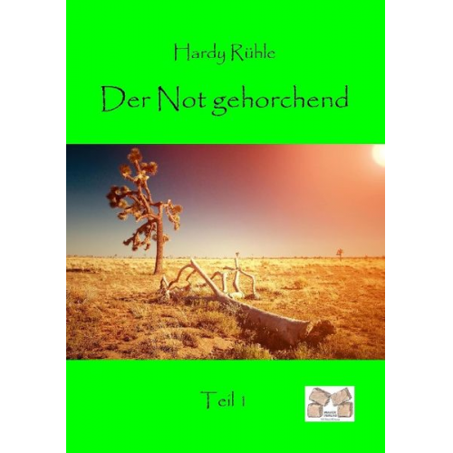 Hardy Rühle - Der Not gehorchend - Teil 1