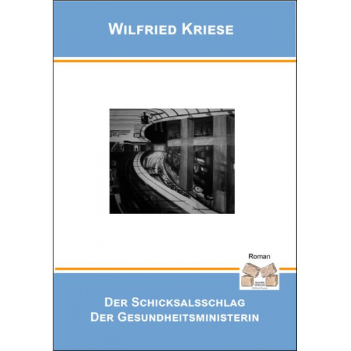 Kriese Wilfried - Der Schicksalsschlag der Gesundheitsministerin