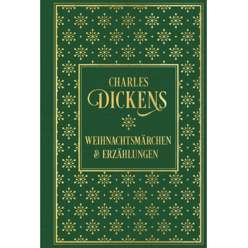 Charles Dickens - Weihnachtsmärchen und Erzählungen: mit den Illustrationen der Erstausgaben