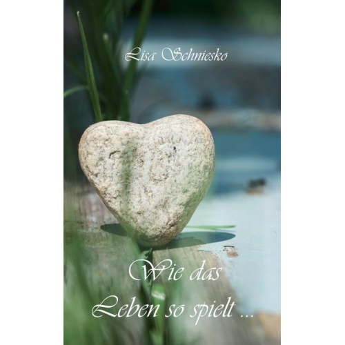 Lisa Schniesko - Wie das Leben so spielt ...