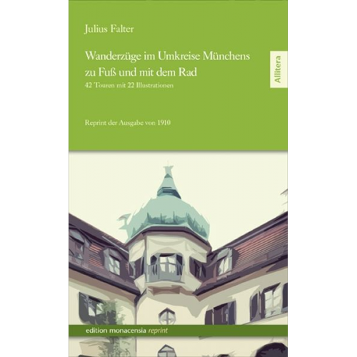 Julius Falter - Wanderzüge im Umkreise Münchens zu Fuß und mit dem Rad