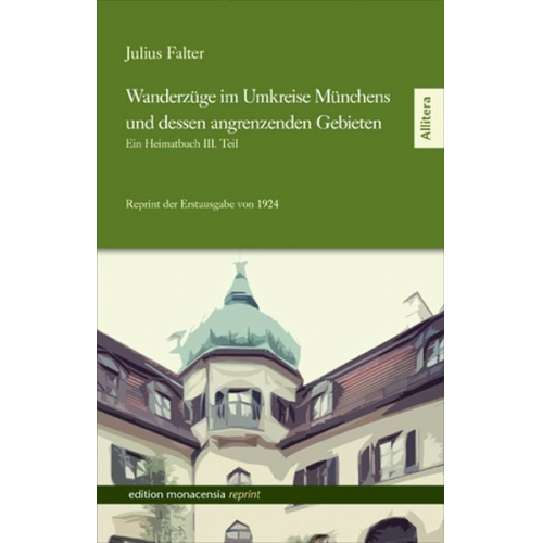 Julius Falter - Wanderzüge im Umkreise Münchens und dessen angrenzenden Gebieten