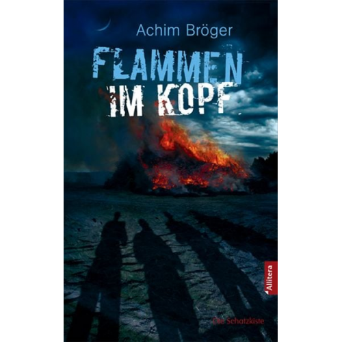 Achim Bröger - Flammen im Kopf