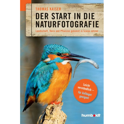 Thomas Kaiser - Der Start in die Naturfotografie