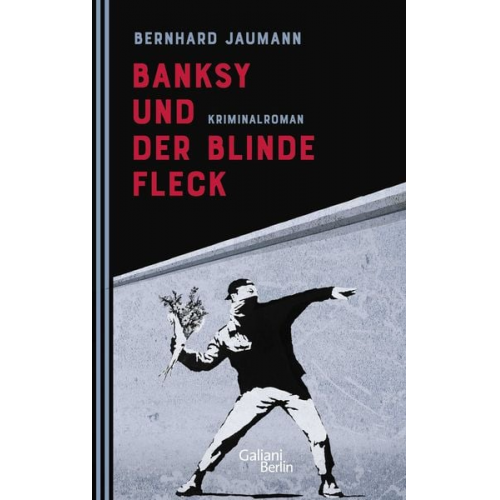 Bernhard Jaumann - Banksy und der blinde Fleck