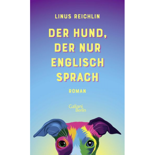 Linus Reichlin - Der Hund, der nur Englisch sprach