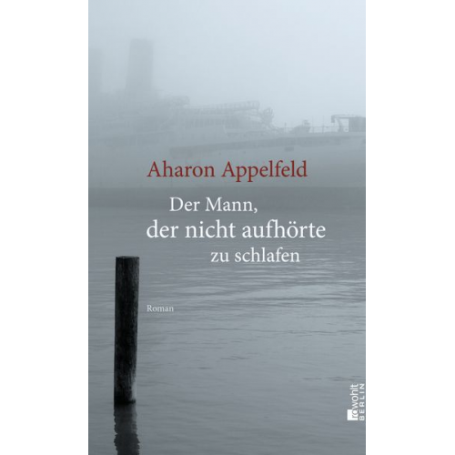 Aharon Appelfeld - Der Mann, der nicht aufhörte zu schlafen