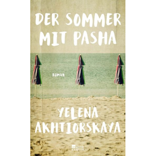 Yelena Akhtiorskaya - Der Sommer mit Pasha