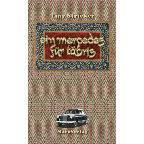 Tiny Stricker - Ein Mercedes für Täbris