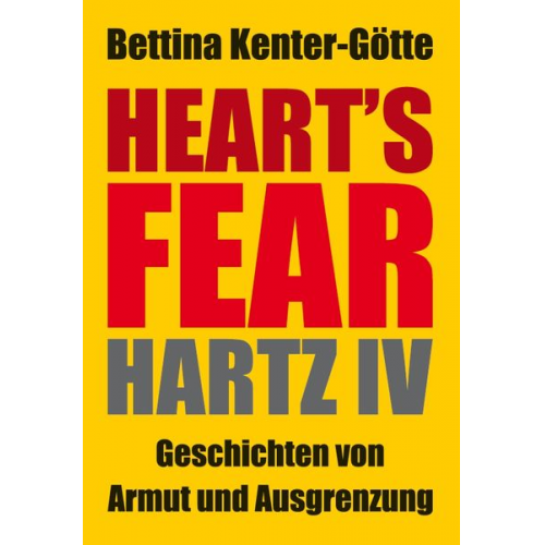 Bettina Kenter-Götte - Heart´s Fear