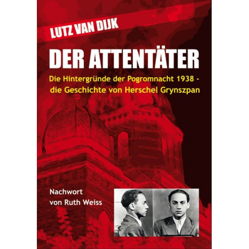 Lutz van Dijk - Der Attentäter