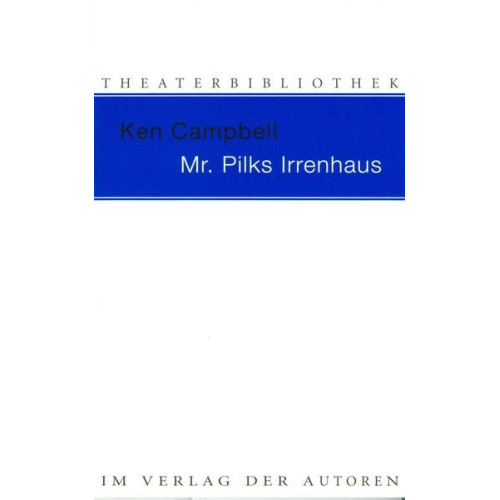 Ken Campbell - Mr. Pilks Irrenhaus