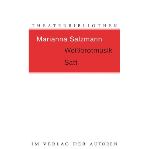 Marianna Salzmann - Weißbrotmusik / Satt