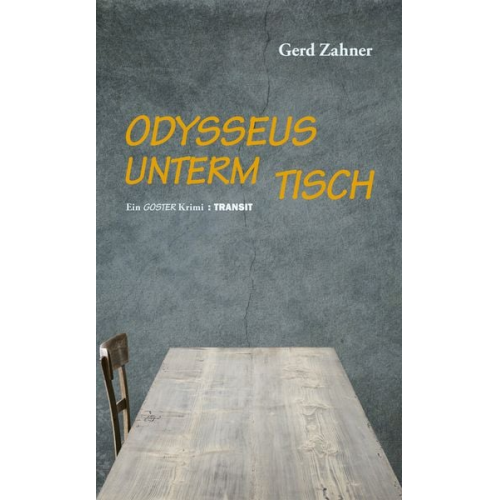 Gerd Zahner - Odysseus unterm Tisch