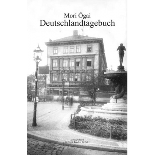 Ogai Mori - Deutschlandtagebuch 1884 - 1888