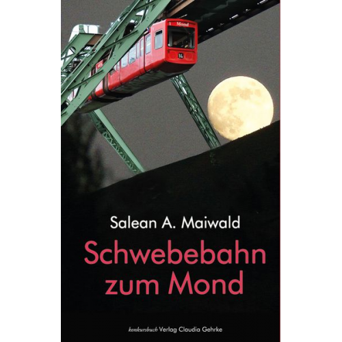 Salean A. Maiwald - Schwebebahn zum Mond