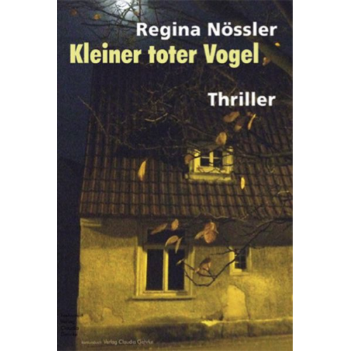 Regina Nössler - Kleiner toter Vogel. Thriller