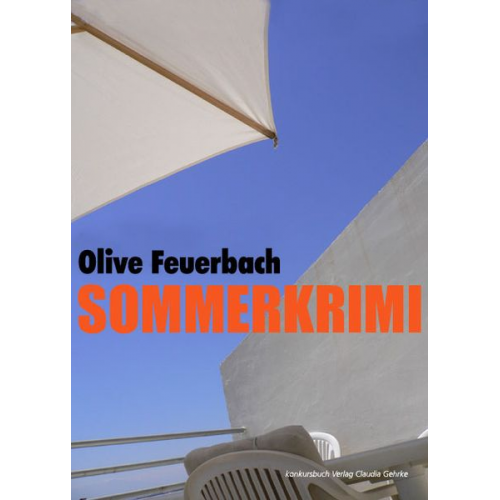 Olive Feuerbach - Sommerkrimi