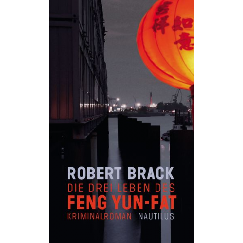 Robert Brack - Die drei Leben des Feng Yun-Fat