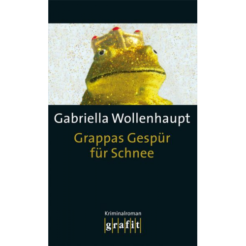 Gabriella Wollenhaupt - Grappas Gespür für Schnee / Maria Grappa Bd.19