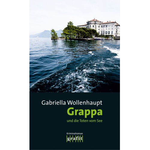 Gabriella Wollenhaupt - Grappa und die Toten vom See / Maria Grappa Band 23