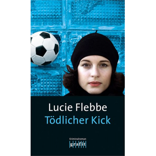 Lucie Flebbe - Tödlicher Kick / Lila Ziegler Band 6