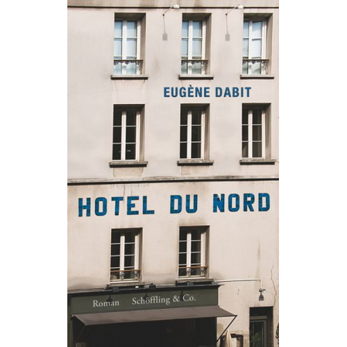 Eugène Dabit - Hôtel du Nord