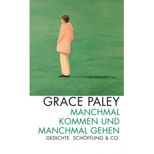 Grace Paley - Manchmal kommen und manchmal gehen