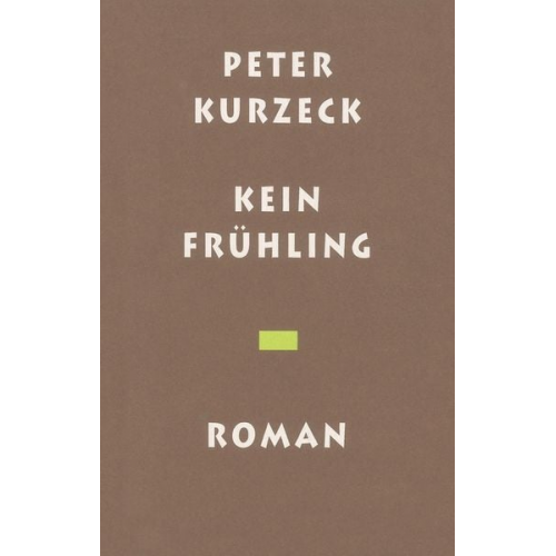 Peter Kurzeck - Kein Frühling