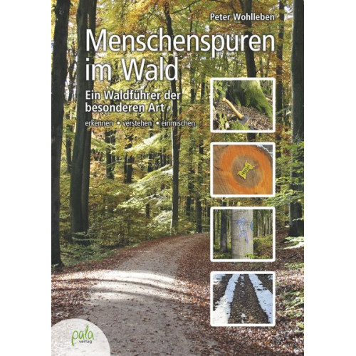 Peter Wohlleben - Menschenspuren im Wald