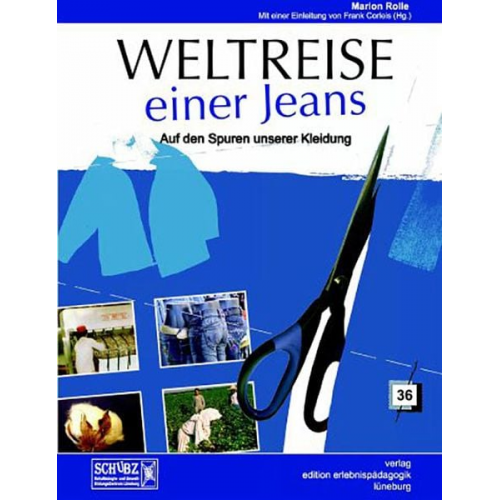 Marion Rolle Magda Schumacher - Weltreise einer Jeans