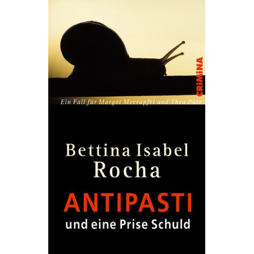 Bettina Isabel Rocha - Antipasti und eine Prise Schuld