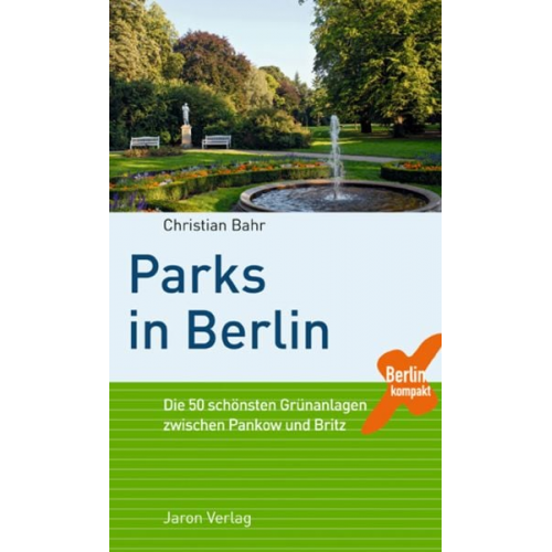 Christian Bahr - Parks in Berlin
