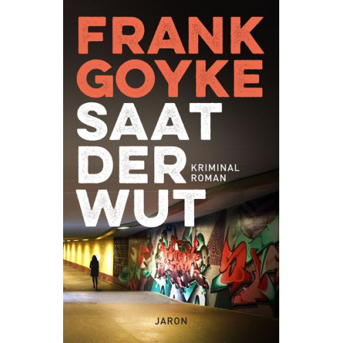 Frank Goyke - Saat der Wut