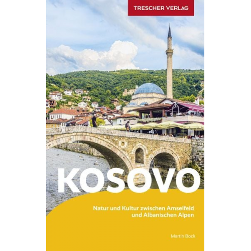 Martin Bock - TRESCHER Reiseführer Kosovo