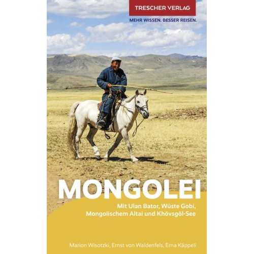 Marion Wisotzki Erna Käppeli Ernst Waldenfels - TRESCHER Reiseführer Mongolei