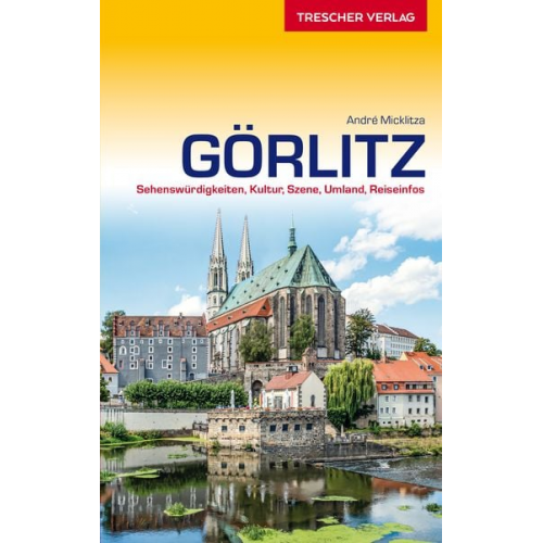 André Micklitza - TRESCHER Reiseführer Görlitz