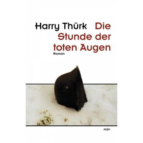 Harry Thürk - Die Stunde der toten Augen