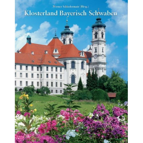 Werner Schiedermair - Klosterland Bayerisch Schwaben