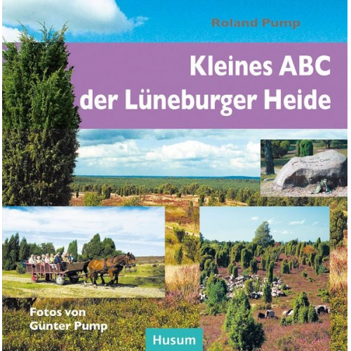 Roland Pump - Kleines ABC der Lüneburger Heide