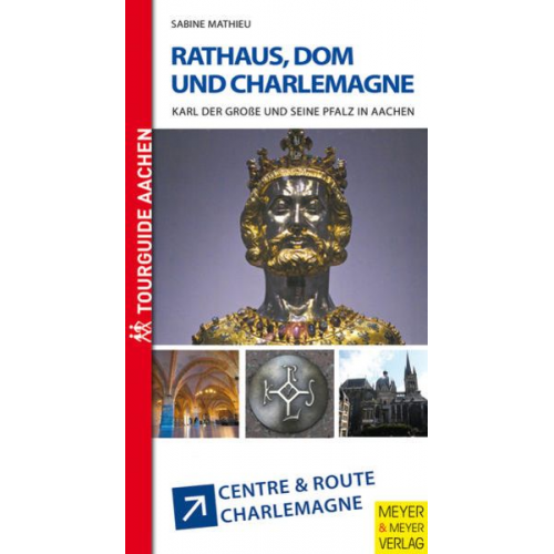 Sabine Mathieu - Rathaus, Dom und Charlemagne