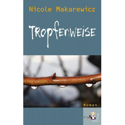 Nicole Makarewicz - Tropfenweise