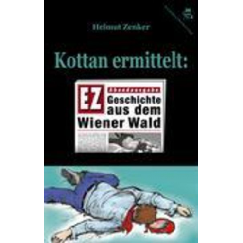 Helmut Zenker - Kottan ermittelt: Geschichte aus dem Wiener Wald