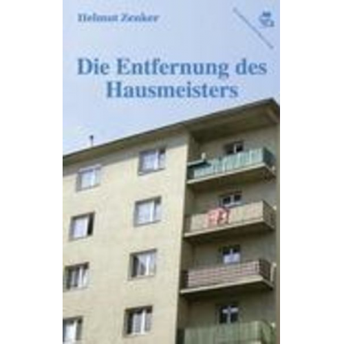 Helmut Zenker - Die Entfernung des Hausmeisters