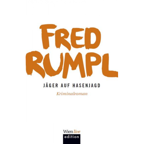 Manfred Rumpl - Rumpl, M: Jäger auf Hasenjagd