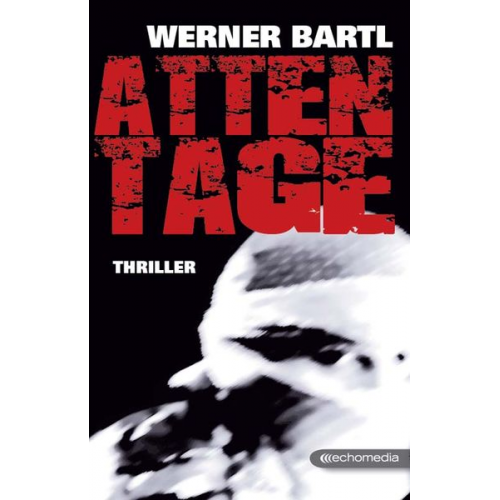 Werner Bartl - Attentage