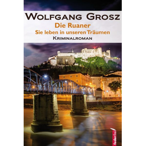 Wolfgang Grosz - Die Ruaner