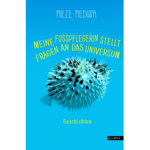 Mieze Medusa - Meine Fußpflegerin stellt Fragen an das Universum