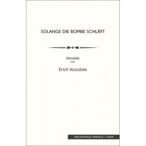 Erich Kozubek - Solange die Bombe schläft