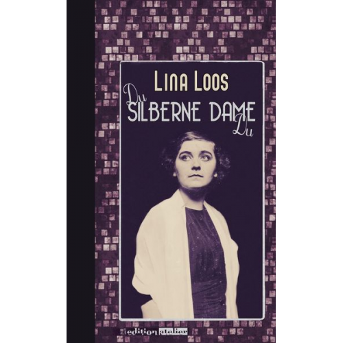 Lina Loos - Du silberne Dame Du